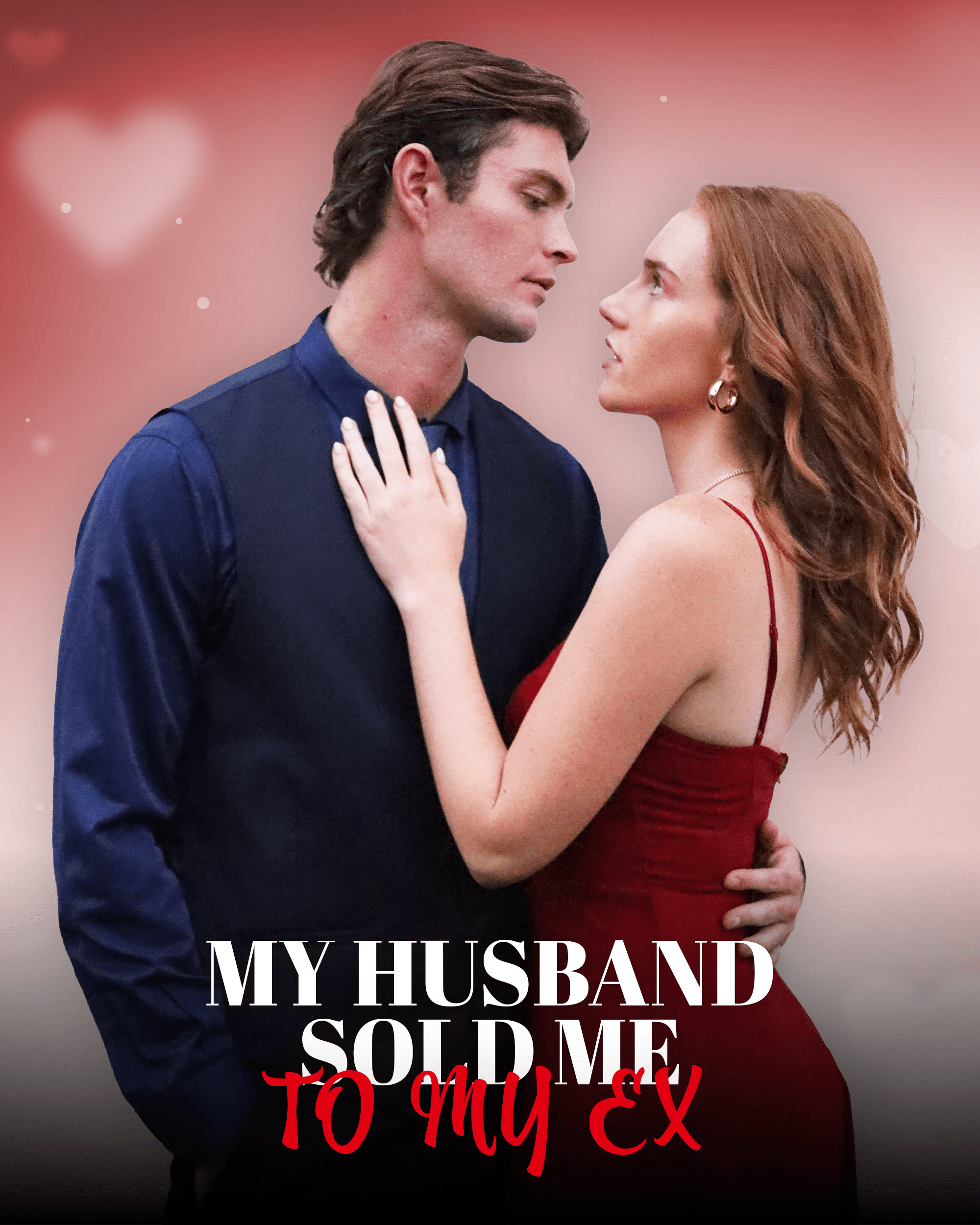 My Husband Sold Me to My Ex